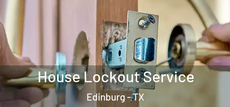 House Lockout Service Edinburg - TX
