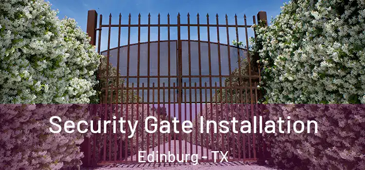Security Gate Installation Edinburg - TX