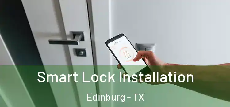  Smart Lock Installation Edinburg - TX